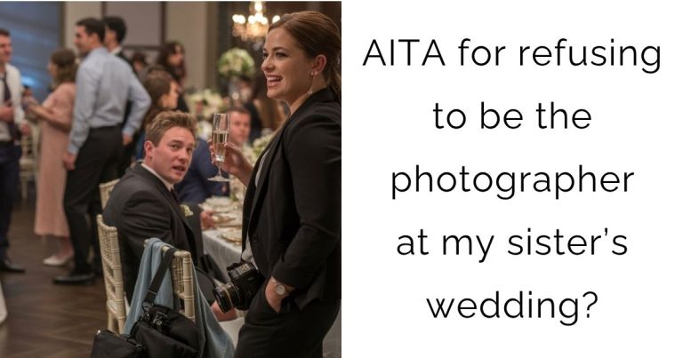 AITA for refusing to be the photographer at my sister’s wedding?