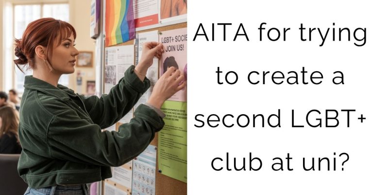 AITA for trying to create a second LGBT+ club at uni?
