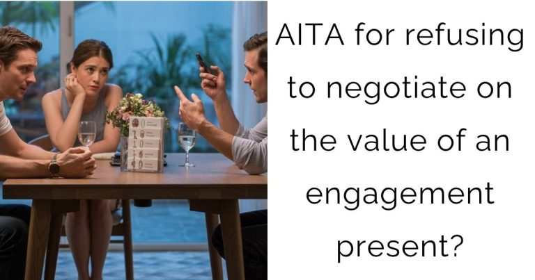 AITA for refusing to negotiate on the value of an engagement present?