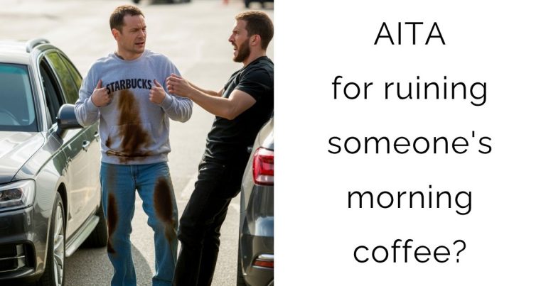 AITA for ruining someone’s morning coffee?