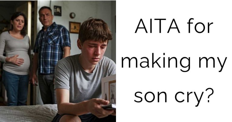 AITA for making my son cry?