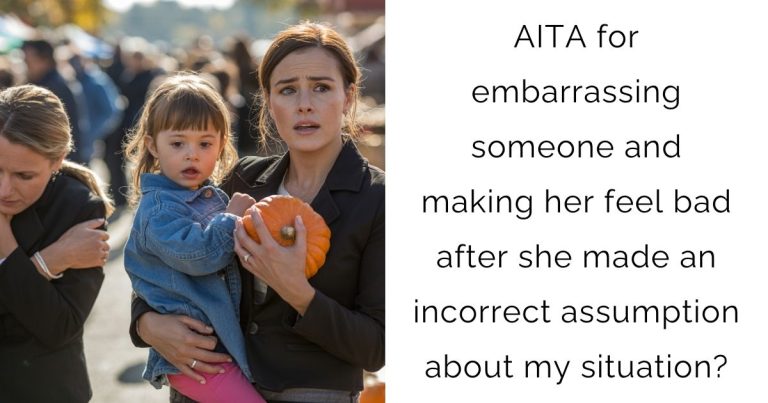 AITA for embarrassing someone and making her feel bad after she made an incorrect assumption about my situation?