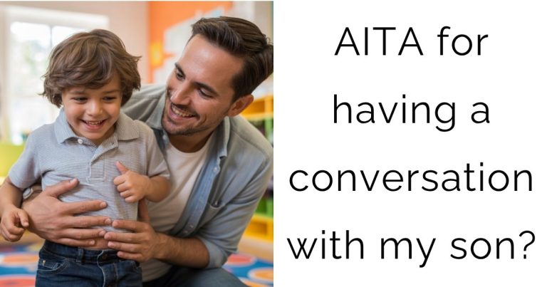 AITA for having a conversation with my son?