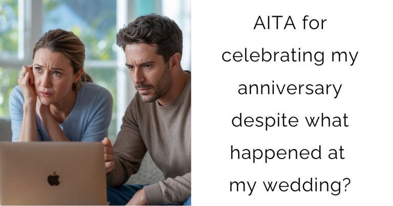 AITA for celebrating my anniversary despite what happened at my wedding?