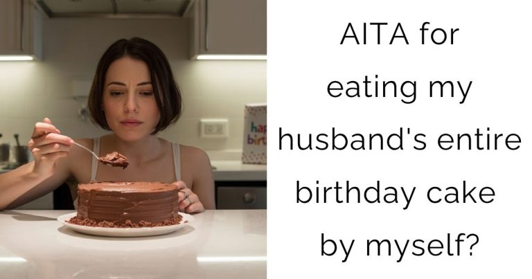 AITA for eating my husband’s entire birthday cake by myself?
