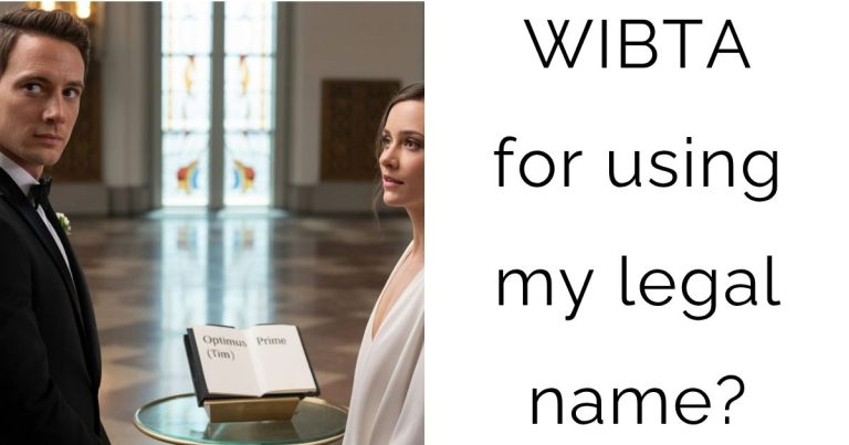 WIBTA for using my legal name?