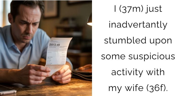 I (37m) just inadvertantly stumbled upon some suspicious activity with my wife (36f).