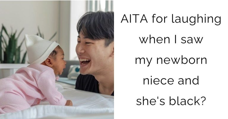 AITA for laughing when I saw my newborn niece and she’s black?