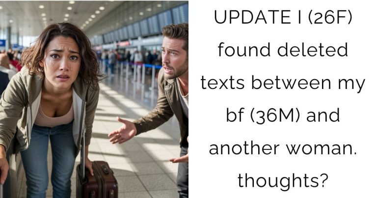 UPDATE I (26F) found deleted texts between my bf (36M) and another woman. thoughts?