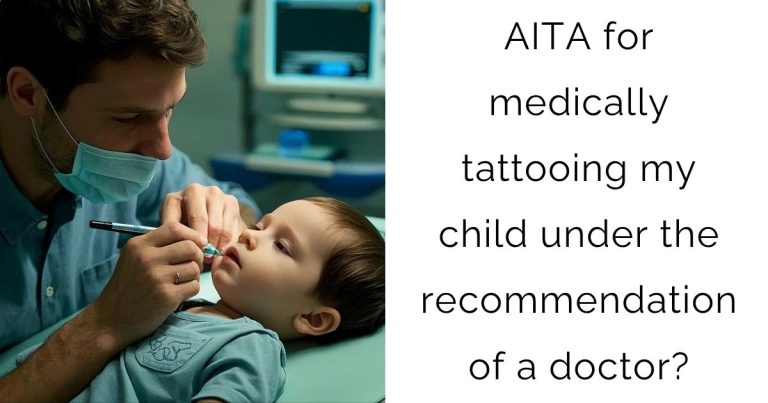 AITA for medically tattooing my child under the recommendation of a doctor?