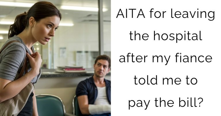 AITA for leaving the hospital after my fiance told me to pay the bill?