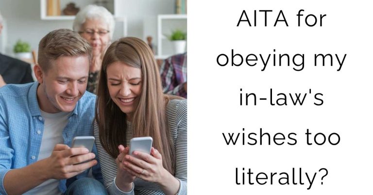 AITA for obeying my in-law’s wishes too literally?