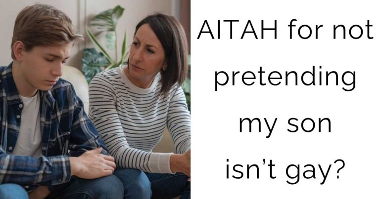 AITAH for not pretending my son isn’t gay?