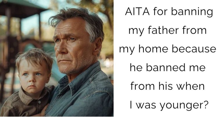 AITA for banning my father from my home because he banned me from his when I was younger?
