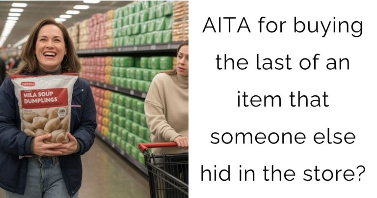 AITA for buying the last of an item that someone else hid in the store?