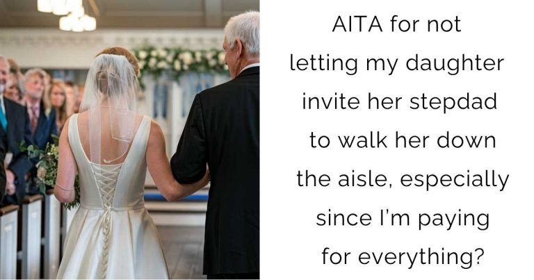 AITA for not letting my daughter invite her stepdad to walk her down the aisle, especially since I’m paying for everything?