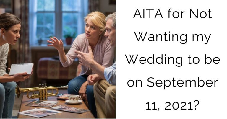 AITA for Not Wanting my Wedding to be on September 11, 2021?