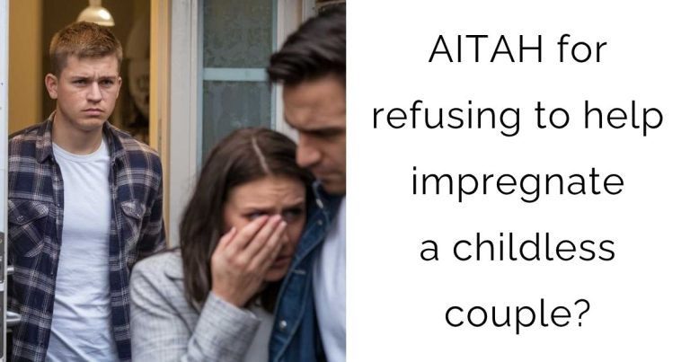 AITAH for refusing to help impregnate a childless couple?