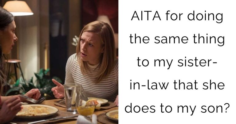AITA for doing the same thing to my sister-in-law that she does to my son?