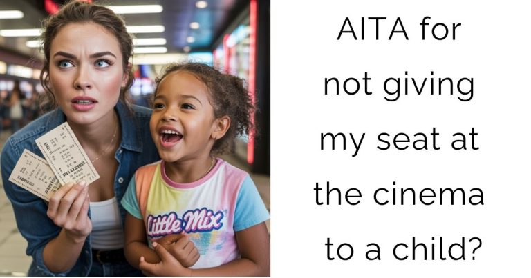 AITA for not giving my seat at the cinema to a child?