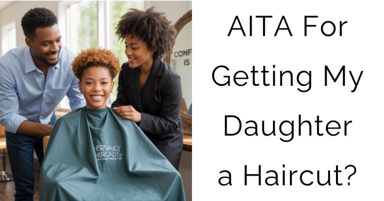 AITA For Getting My Daughter a Haircut?