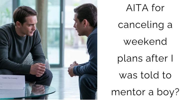 AITA for canceling a weekend plans after I was told to mentor a boy?
