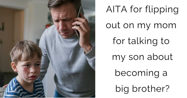 AITA for flipping out on my mom for talking to my son about becoming a big brother?