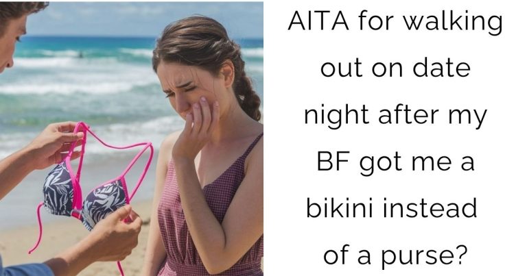AITA for walking out on date night after my BF got me a bikini instead of a purse?