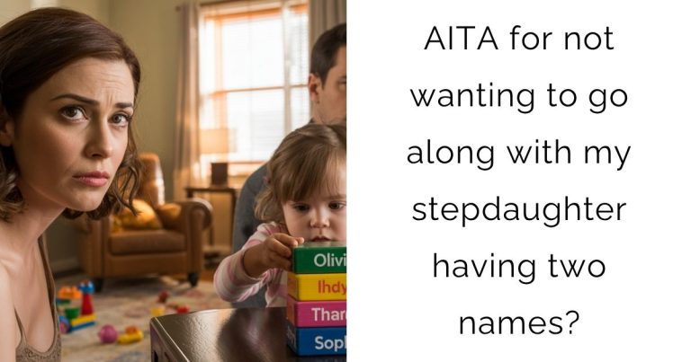 AITA for not wanting to go along with my stepdaughter having two names?