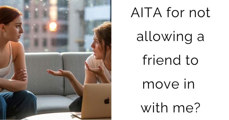 AITA for not allowing a friend to move in with me?