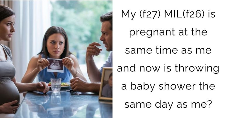 My (f27) MIL(f26) is pregnant at the same time as me and now is throwing a baby shower the same day as me?