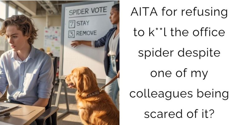 AITA for refusing to k**l the office spider despite one of my colleagues being scared of it?