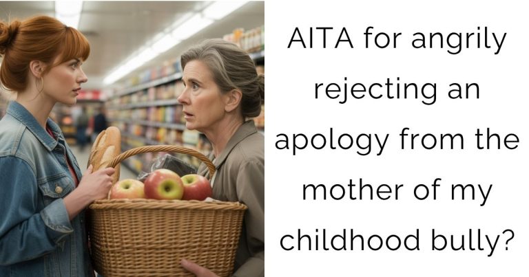 AITA for angrily rejecting an apology from the mother of my childhood bully?