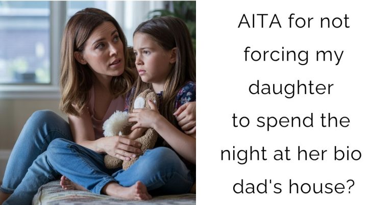 AITA for not forcing my daughter to spend the night at her bio dad’s house?