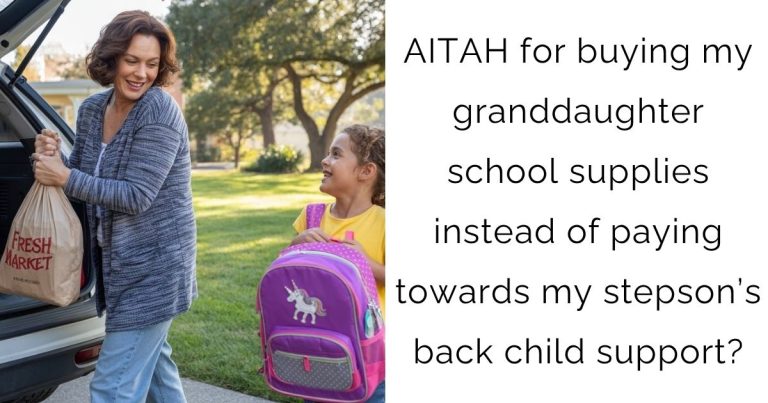 AITAH for buying my granddaughter school supplies instead of paying towards my stepson’s back child support?