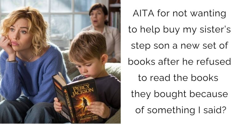 AITA for not wanting to help buy my sister’s step son a new set of books after he refused to read the books they bought because of something I said?