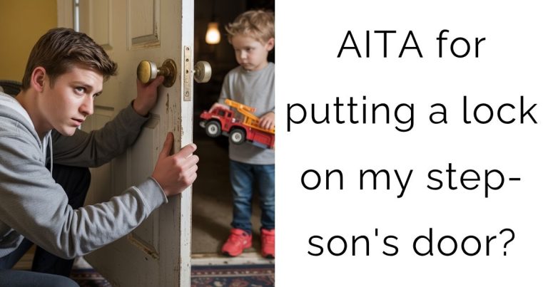 AITA for putting a lock on my step-son’s door?