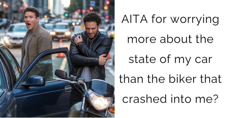 AITA for worrying more about the state of my car than the biker that crashed into me?