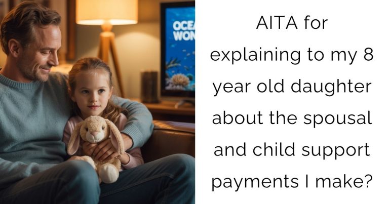 AITA for explaining to my 8 year old daughter about the spousal and child support payments I make?