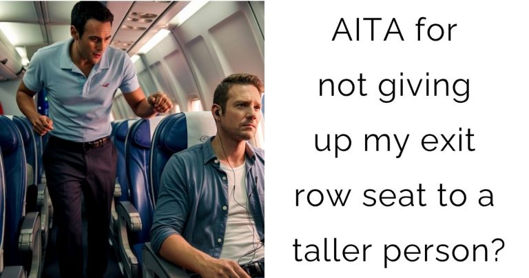 AITA for not giving up my exit row seat to a taller person?