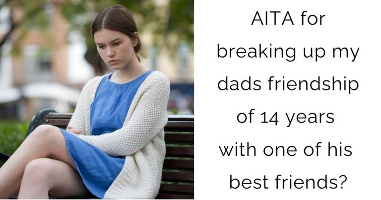 AITA for breaking up my dads friendship of 14 years with one of his best friends?