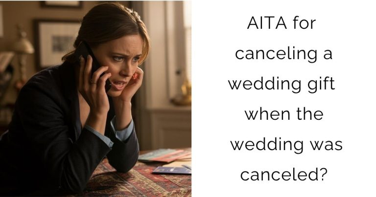 AITA for canceling a wedding gift when the wedding was canceled?