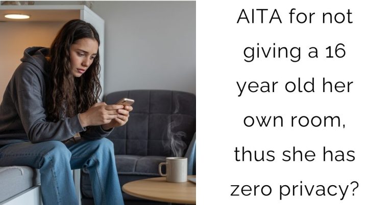 AITA for not giving a 16 year old her own room, thus she has zero privacy?