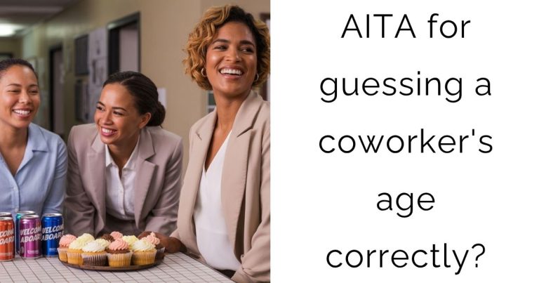 AITA for guessing a coworker’s age correctly?
