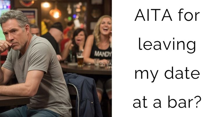 AITA for leaving my date at a bar?