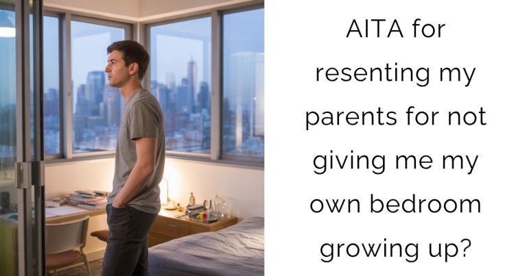 AITA for resenting my parents for not giving me my own bedroom growing up?
