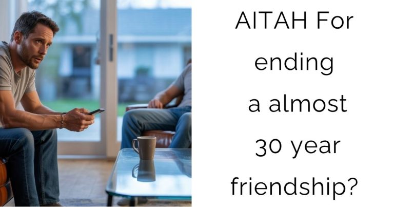 AITAH For ending a almost 30 year friendship?