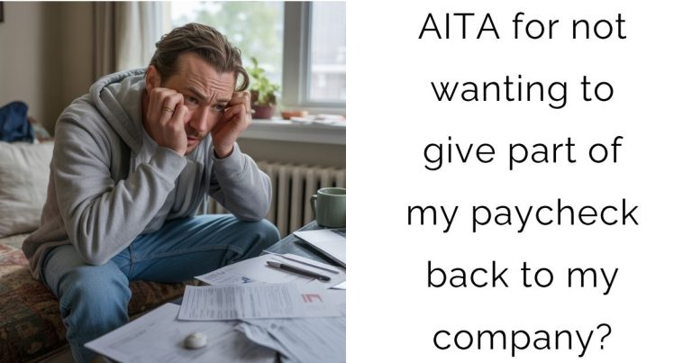 AITA for not wanting to give part of my paycheck back to my company?