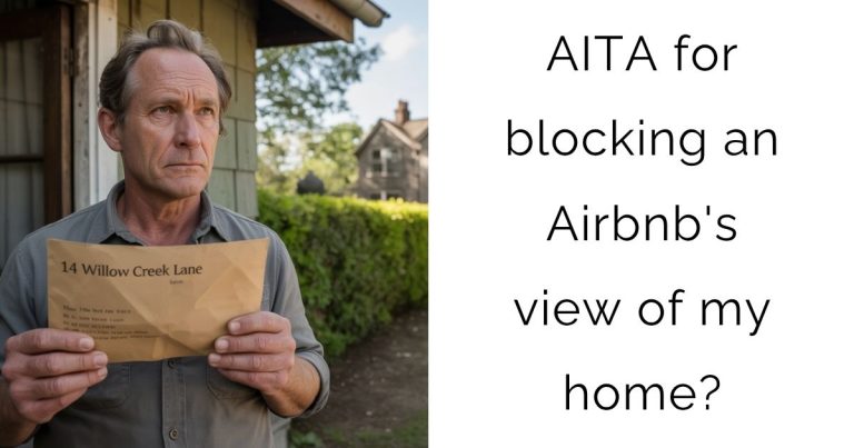 AITA for blocking an Airbnb’s view of my home?