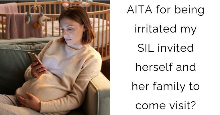 AITA for being irritated my SIL invited herself and her family to come visit?
